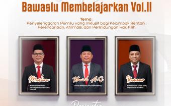 Bawaslu Kota Palembang memperkenalkan tiga presenter Bawaslu Membelajarkan Volume 2 Tahun 2026, yakni Muslim, Khairil Anwar Simatupang, dan Yusnar, yang akan mengembangkan topik “Penyelenggaraan Pemilu yang Inklusif bagi Kelompok Rentan: Perencanaan, Afirmasi, dan Perlindungan Hak Pilih.” Desain: Humas Bawaslu Kota Palembang.
