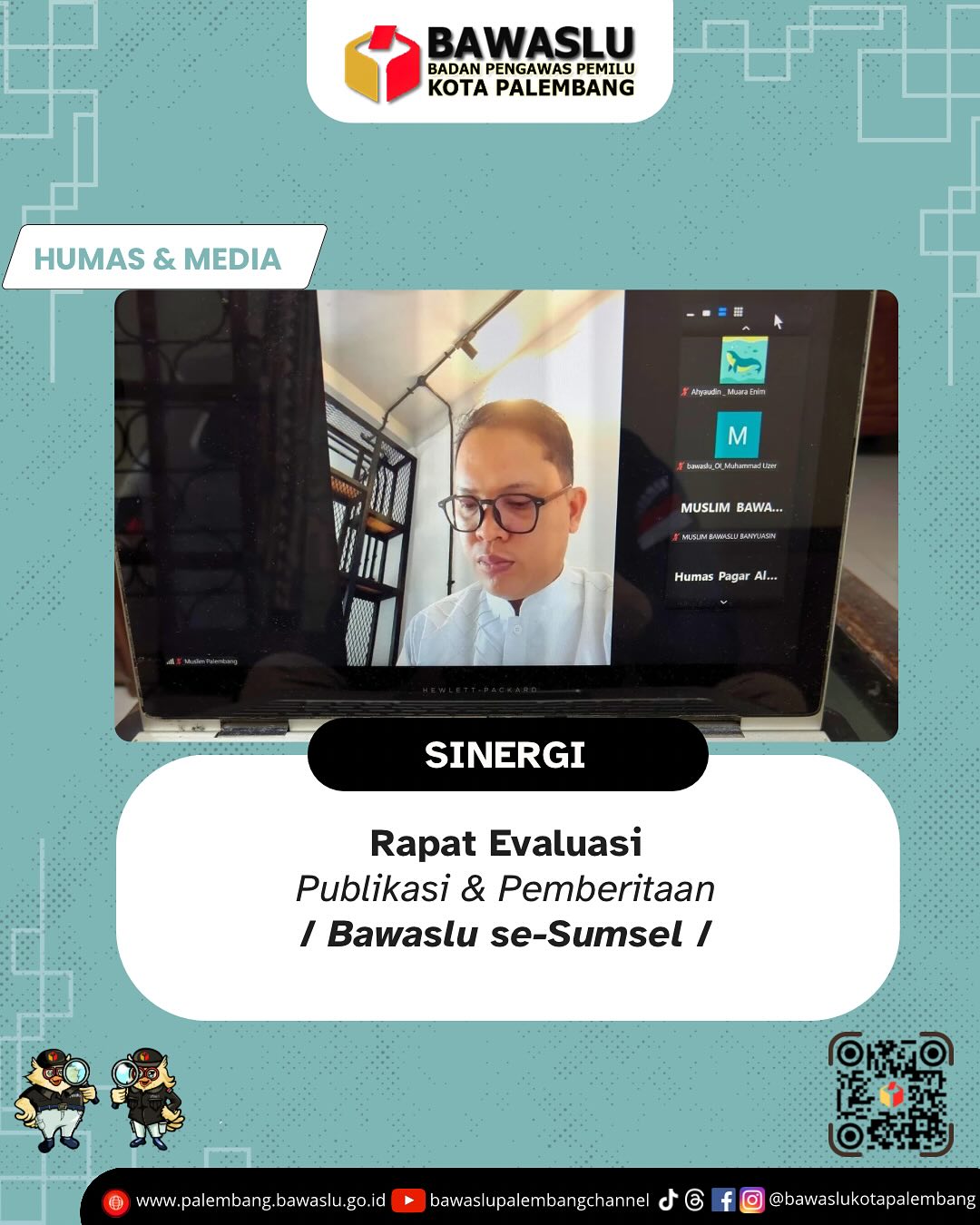 Muslim, Koordinator Divisi Pencegahan Partisipasi Masyarakat dan Hubungan Masyarakat (P2H) Bawaslu Kota Palembang, bersama Zainal Prima Putra, Humas Bawaslu Kota Palembang, mengikuti Forum Sinergi Humas dan Media yang diselenggarakan oleh Bawaslu Provinsi Sumatera Selatan, Jumat (23/5/2025), secara daring via Zoom Meeting. Kegiatan ini memperkuat kolaborasi antara Bawaslu, media, dan masyarakat dalam mengedukasi publik tentang pentingnya pengawasan pemilu.