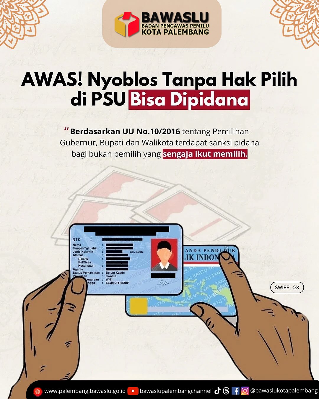 Sumber informasi visual dan narasi merujuk pada ketentuan hukum nasional serta materi edukatif yang dikembangkan secara resmi oleh Bawaslu.