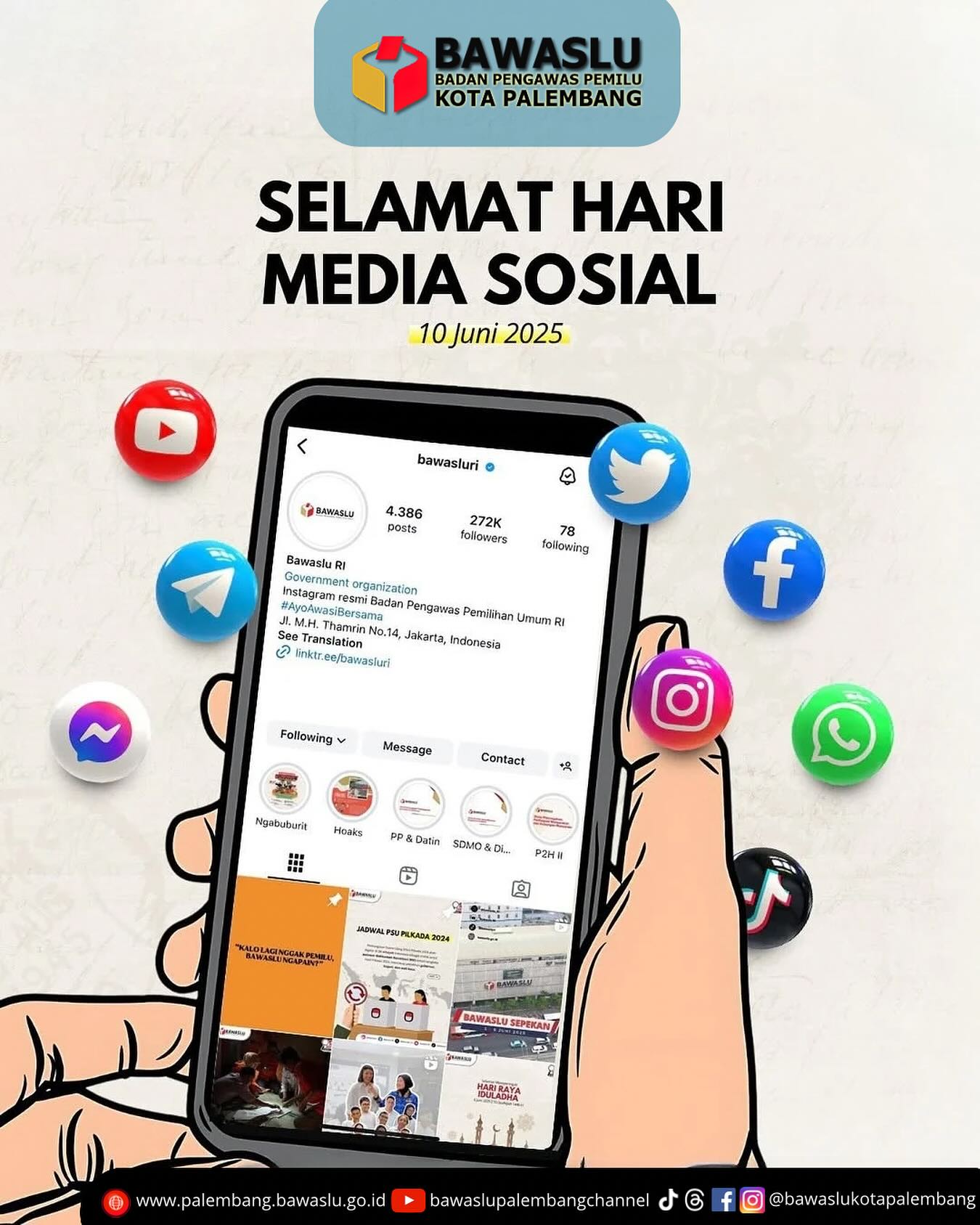 Ilustrasi tangan memegang ponsel yang menampilkan akun resmi Instagram Bawaslu RI, dikelilingi ikon berbagai platform media sosial seperti Instagram, Twitter, WhatsApp, TikTok, dan lainnya. Desain ini dipadukan dengan ucapan "Selamat Hari Media Sosial – 10 Juni 2025" dari Bawaslu Kota Palembang, sebagai penegasan peran media sosial dalam menjaga ruang publik yang sehat dan demokratis.