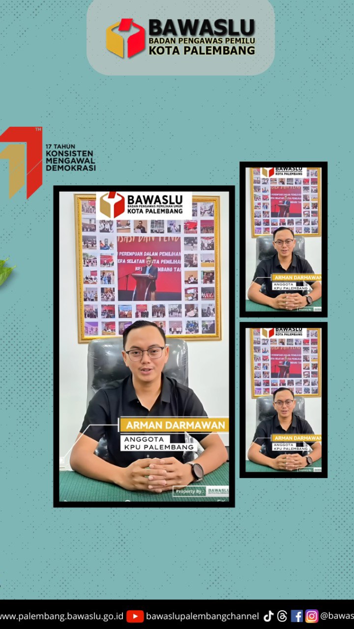 Visual peringatan HUT ke-17 Bawaslu RI disertai potret jajaran pimpinan Bawaslu Kota Palembang serta dokumentasi video ucapan dari KPU Kota Palembang sebagai mitra penyelenggara.