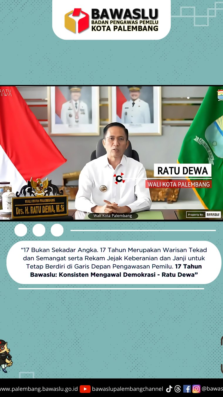 Wali Kota Palembang, Ratu Dewa, menyampaikan apresiasi atas konsistensi Bawaslu dalam menjaga demokrasi dalam peringatan HUT ke-17 Bawaslu RI, Jumat (11/7/2025). Ia menyebut Bawaslu sebagai simbol keberanian dan komitmen pengawasan pemilu yang adil dan bermartabat.