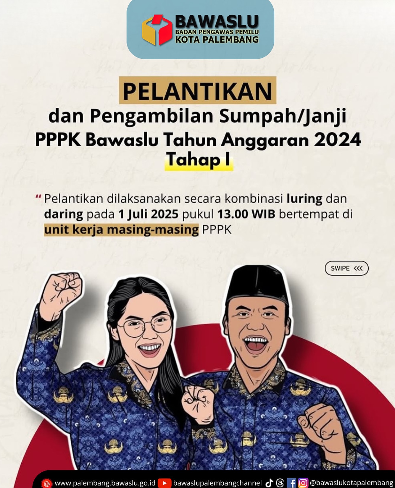 Poster resmi “Pelantikan dan Pengambilan Sumpah/Janji PPPK Bawaslu TA 2024 Tahap I” dengan keterangan waktu 1 Juli 2025, pukul 13.00 WIB, kombinasi luring–daring di unit kerja masing-masing.