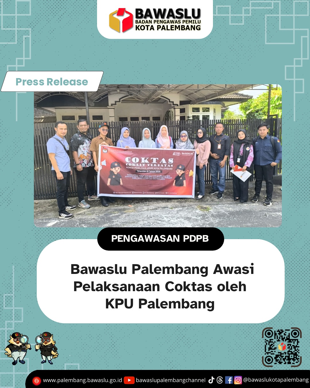 Tim pengawasan Bawaslu Kota Palembang bersama jajaran pengawas kelurahan saat memantau pelaksanaan Coktas di salah satu titik pengawasan, Kamis (25/9/2025).