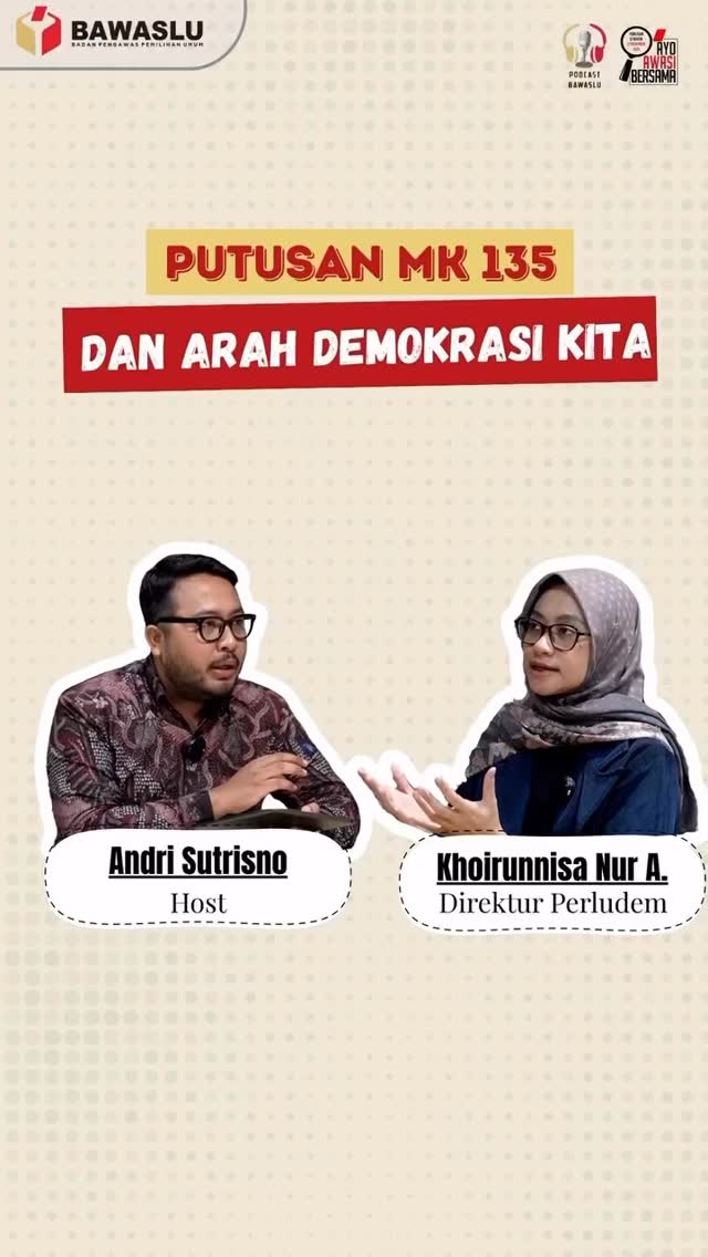 Cuplikan diskusi Podcast Bawaslu Episode 31 “Putusan MK 135 dan Arah Demokrasi Kita” bersama Khoirunnisa Nur Agustyati (Direktur Perludem) dan Andri Sutrisno (Host).