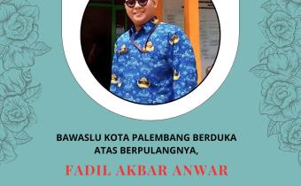 Bawaslu Kota Palembang Sampaikan Belasungkawa atas Wafatnya Staf Bawaslu Kabupaten Muna