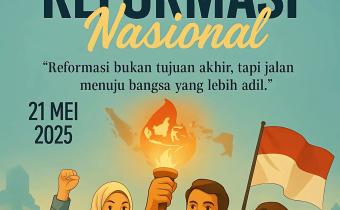 Gambar menunjukkan ilustrasi sekelompok orang yang tengah mengangkat obor api dan bendera Indonesia, melambangkan semangat perjuangan dan kebangkitan reformasi nasional. Teks "Selamat Hari Reformasi Nasional" juga tertera bersama kutipan yang menekankan reformasi sebagai jalan menuju bangsa yang lebih adil.