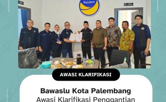 Tim Bawaslu Kota Palembang saat pengawasan kegiatan klarifikasi PAW bersama pihak terkait, Palembang, Kamis (4/7).