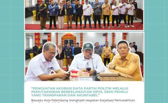 Bawaslu Kota Palembang menghadiri Sosialisasi Pemutakhiran Data Partai Politik melalui SIPOL Semester II Tahun 2025 yang diselenggarakan KPU Kota Palembang, Rabu (17/12).